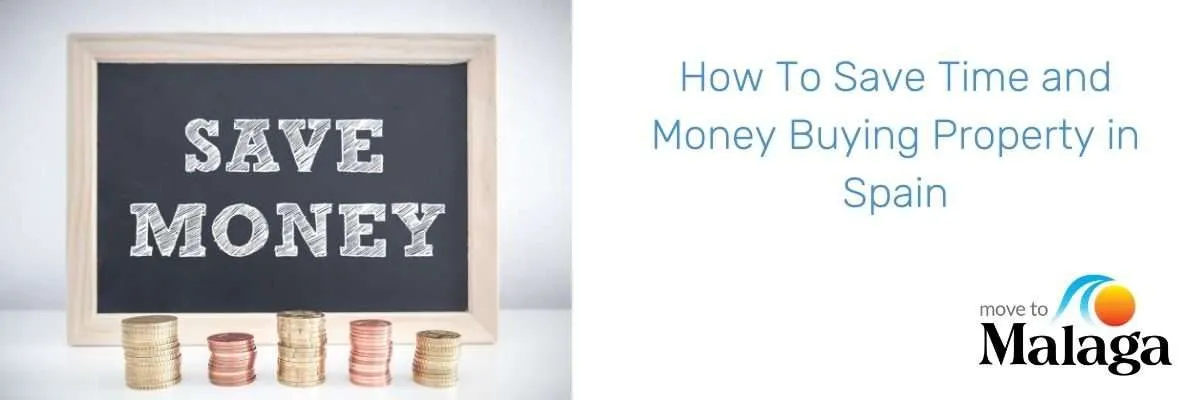 How To Save Time and Money Buying Property in Spain